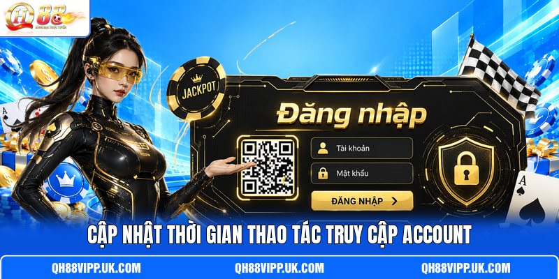 Cập nhật thời gian thao tác truy cập account Cập nhật thời gian thao tác truy cập account