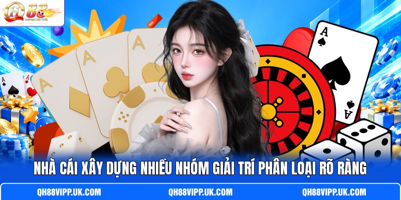 Nhà cái xây dựng nhiều nhóm giải trí phân loại rõ ràng Nhà cái xây dựng nhiều nhóm giải trí phân loại rõ ràng